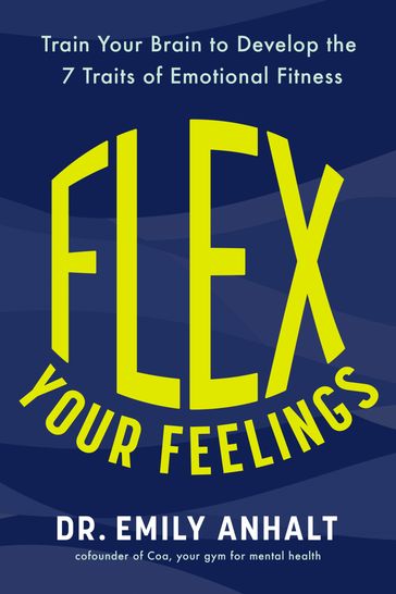 Flex Your Feelings - Dr. Emily Anhalt