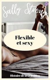 Flexible et sexy