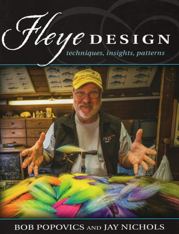 Fleye Design - Bob Popovics - Jay Nichols