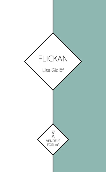 Flickan - Julia Jacobsson - Lisa Gidlof