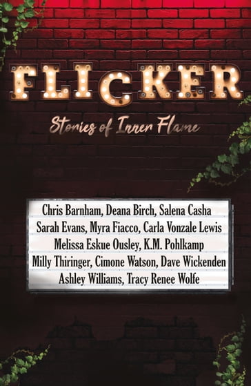 Flicker - Ashley Williams - Carla Vonzale Lewis - Chris Barnham - Cimone Watson - Dave Wickenden - Deana Birch - K.M. Pohlkamp - Melissa Eskue Ousley - Milly Thiringer - Myra Fiacco - Salena Casha - Sarah Evans - Tracy Renee Wolfe