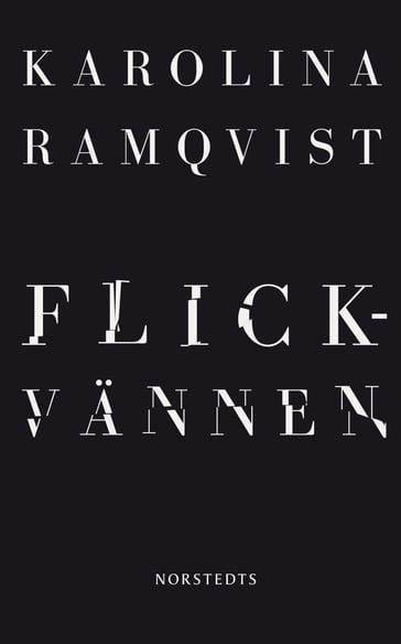 Flickvännen - Karolina Ramqvist