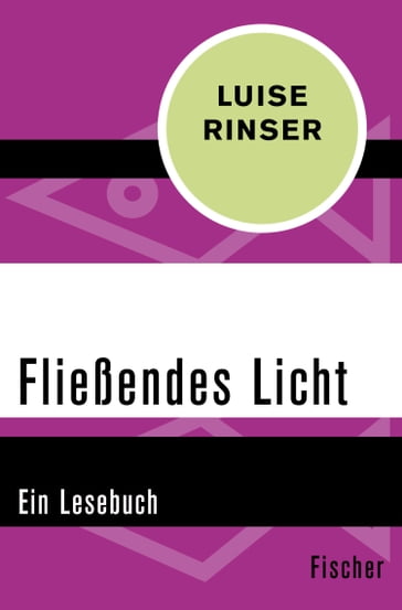 Fließendes Licht - Luise Rinser