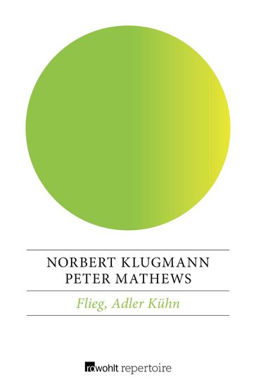 Flieg, Adler Kühn - Norbert Klugmann - Peter Mathews