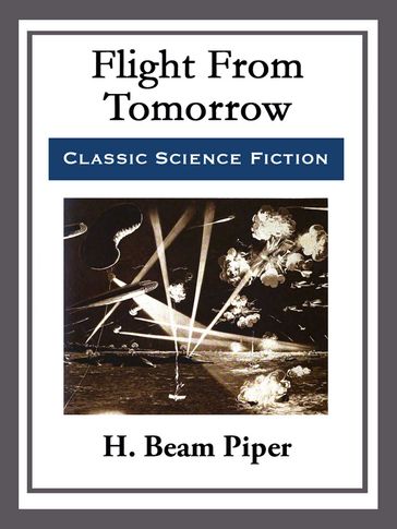 Flight From Tomorrow - H. Beam Piper