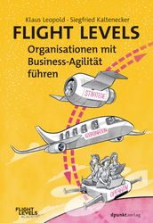 Flight Levels Organisationen mit Business-Agilität führen