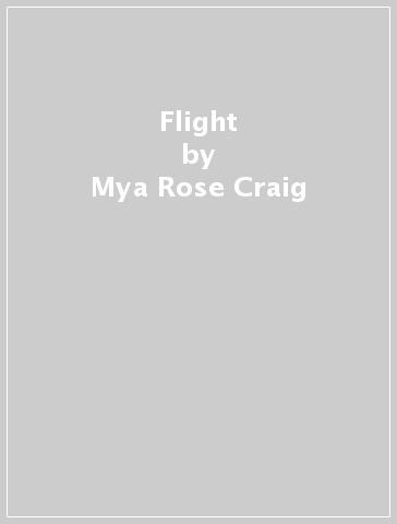 Flight - Mya Rose Craig