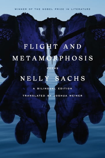 Flight and Metamorphosis - Nelly Sachs