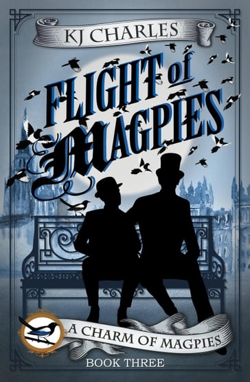 Flight of Magpies - KJ Charles