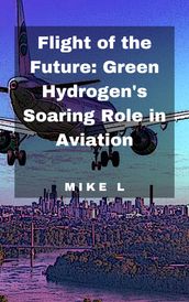 Flight of the Future: Green Hydrogen s Soaring Role in Aviation