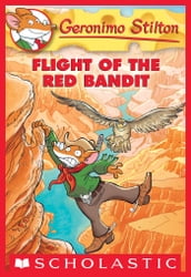 Flight of the Red Bandit (Geronimo Stilton #56)