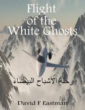 Flight of the White Ghosts