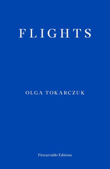 Flights - Olga Tokarczuk