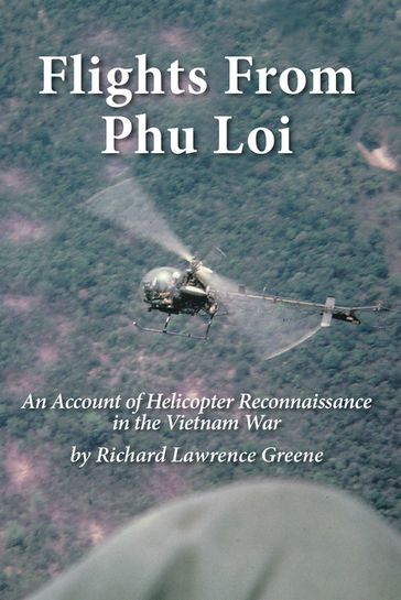 Flights from Phu Loi - Richard Lawrence Greene