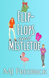 Flip-Flops and Mistletoe