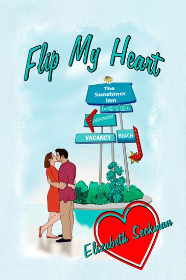 Flip My Heart - Elizabeth Seckman