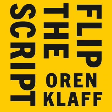 Flip the Script - Oren Klaff