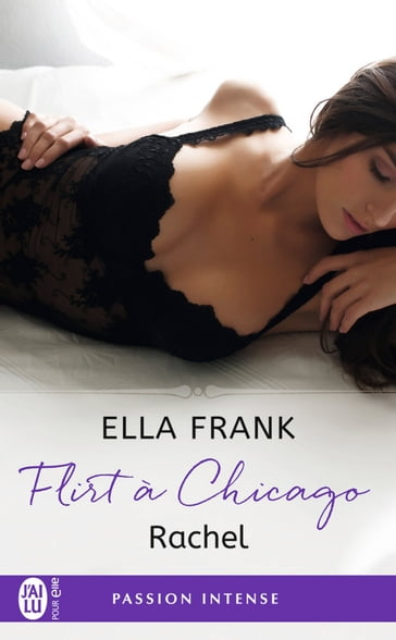 Flirt à Chicago (Tome 3) - Rachel - Ella Frank