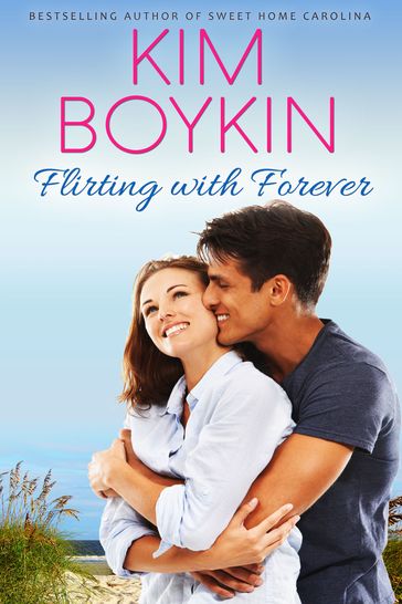 Flirting with Forever - Kim Boykin