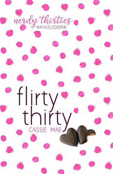Flirty Thirty - Cassie Mae