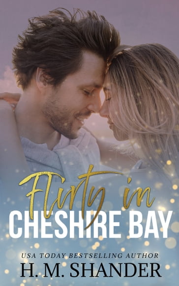 Flirty in Cheshire Bay - H.M. Shander