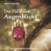 Fülle des Augenblicks