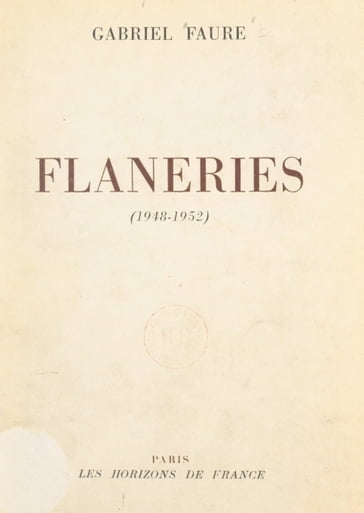 Flâneries, 1948-1952 - Gabriel Fauré