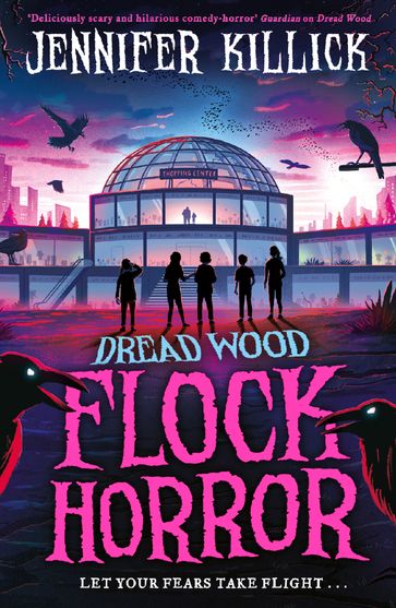 Flock Horror (Dread Wood, Book 3) - Jennifer Killick