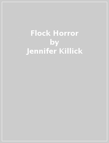 Flock Horror - Jennifer Killick