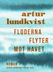 Floderna flyter mot havet