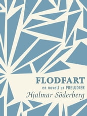 Flodfart: en novell ur Preludier