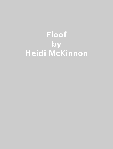 Floof - Heidi McKinnon