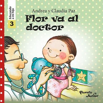 Flor va al doctor (Educando a mi hijo 3) - Claudia Paz