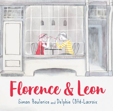 Florence & Leon - Simon Boulerice