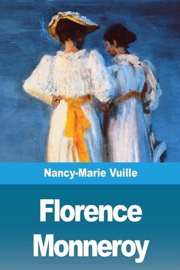Florence Monneroy - Nancy-Marie Vuille