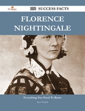 Florence Nightingale 200 Success Facts - Everything you need to know about Florence Nightingale