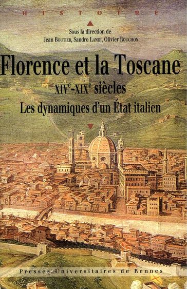 Florence et la Toscane, XIVe-XIXe siècles - Collectif