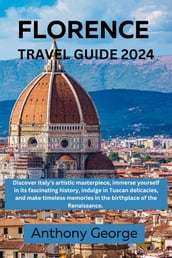 Florence travel guide 2024