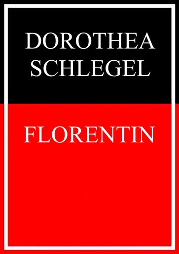 Florentin - Dorothea Schlegel