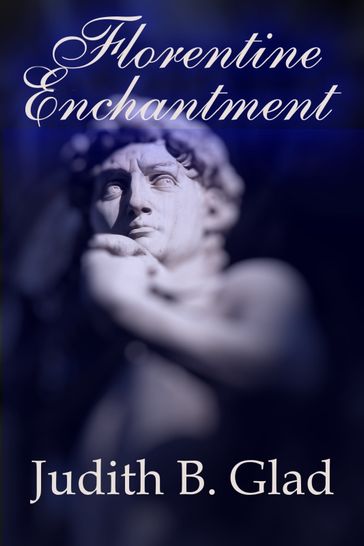 Florentine Enchantment - Judith B. Glad