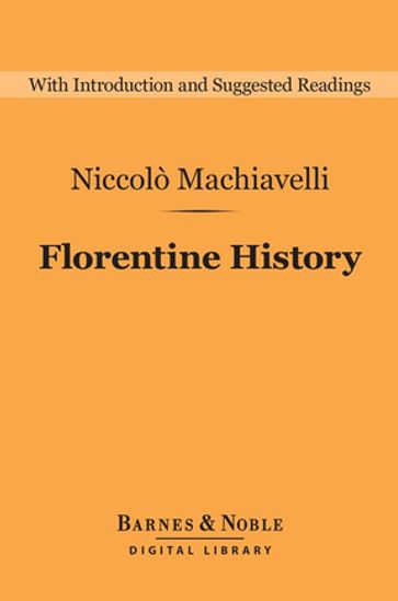 Florentine History (Barnes & Noble Digital Library) - Niccolo Machiavelli