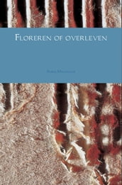 Floreren of overleven