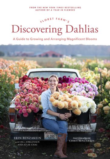 Floret Farm's Discovering Dahlias - Erin Benzakein