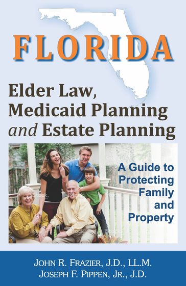 Florida Elder Law, Medicaid Planning and Estate Planning - John R. Frazier - J.D. - LL.M.