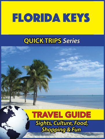 Florida Keys Travel Guide (Quick Trips Series) - Jody Swift