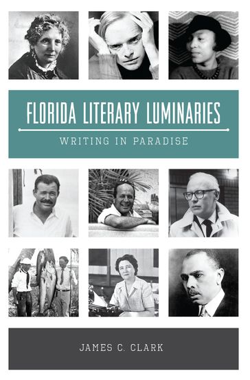 Florida Literary Luminaries - James C. Clark