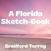 Florida Sketch-Book, A