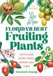 Florida s Best Fruiting Plants