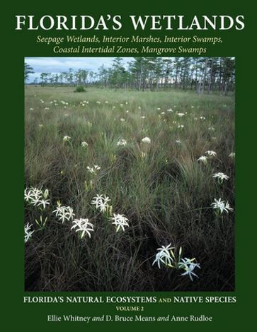 Florida's Wetlands - Anne Rudloe - D Bruce Means - Ellie Whitney