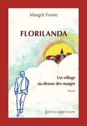 Florilanda - Un village au-dessus des nuages